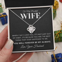 Load image into Gallery viewer, Gift For Wife - When I Say I Love You - Love Knot Necklace
