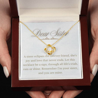 Load image into Gallery viewer, For Sister - Remember I am your Sister- Love Knot Necklace
