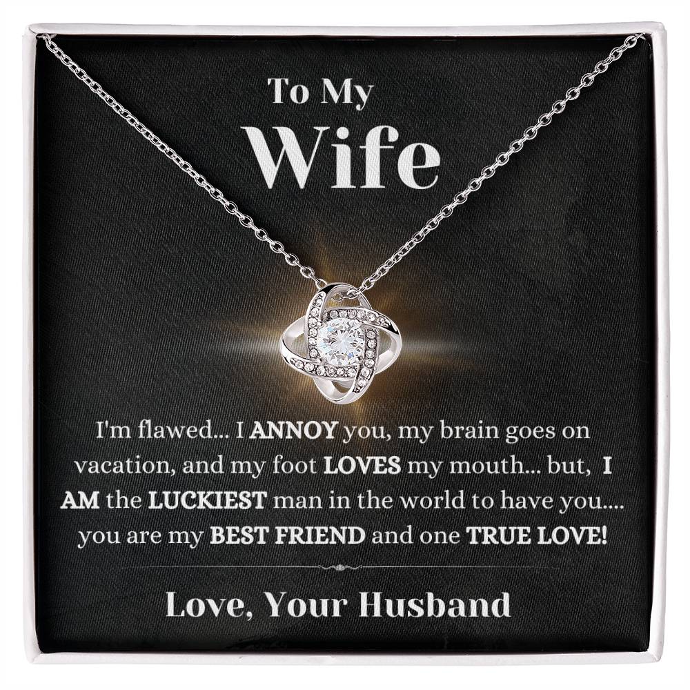 To My Wife-Your Flawed Best Friend-Love Knot Necklace