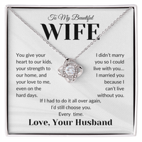 Load image into Gallery viewer, Gift For Wife - I&#39;d Still Choose you Every Time - Infinity Knot Necklace
