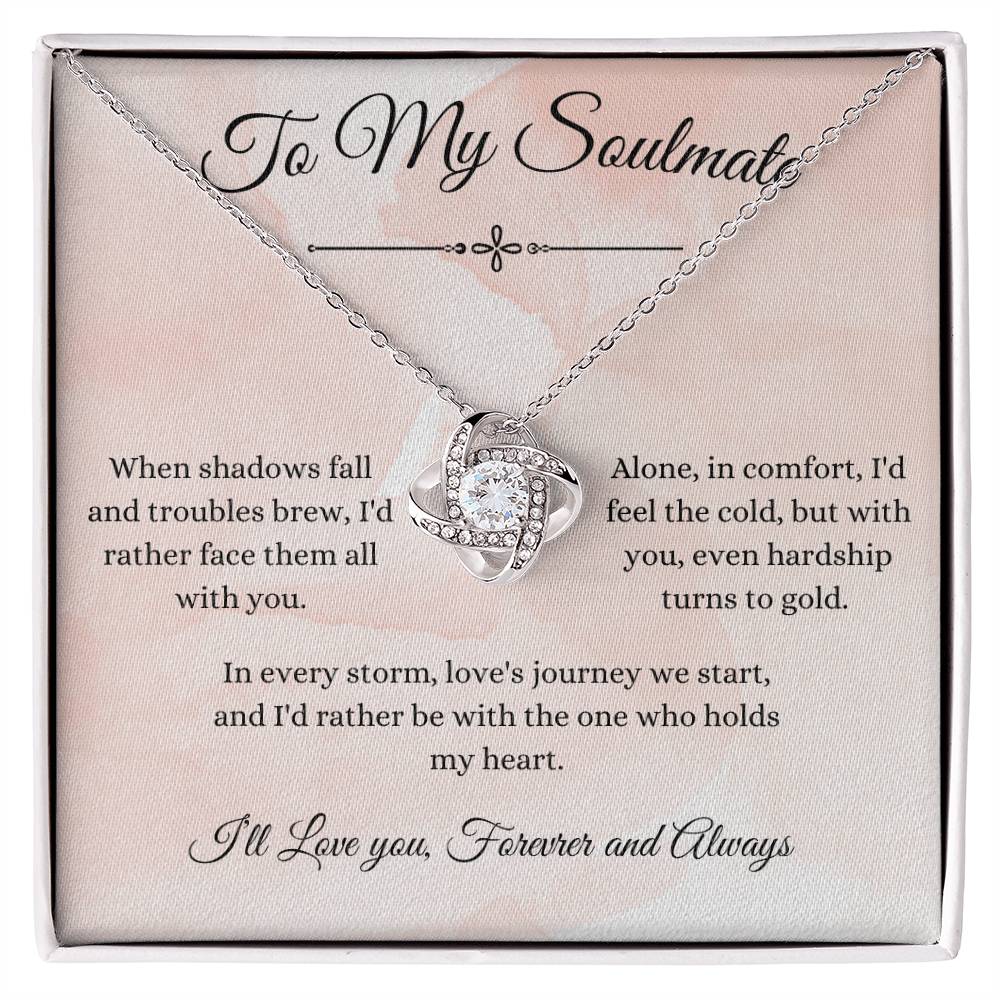 To My Soulmate-The One Who Holds my Heart-Love Knot Necklace