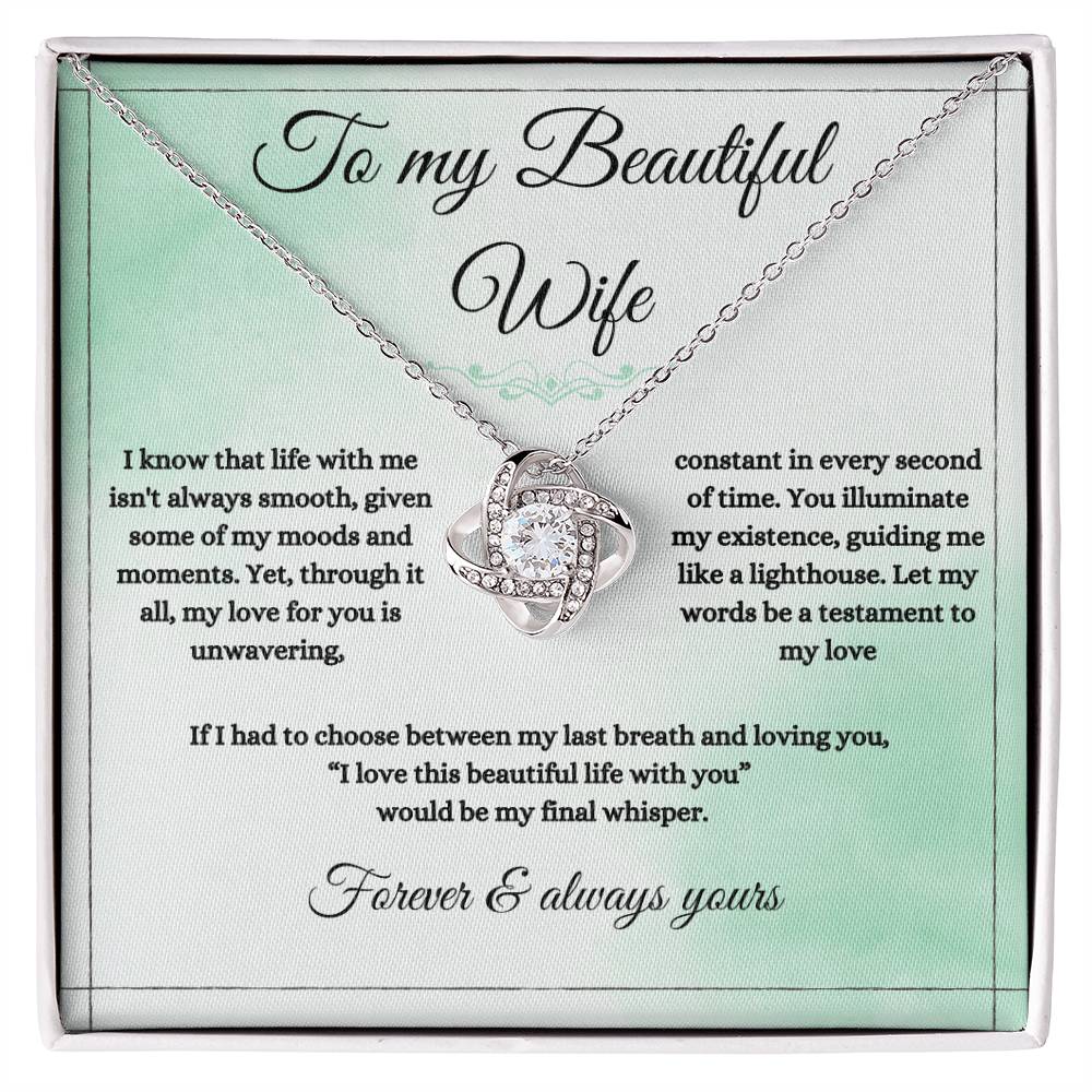 To My Wife-I Love This Beautiful Life With You-Love Knot Necklace