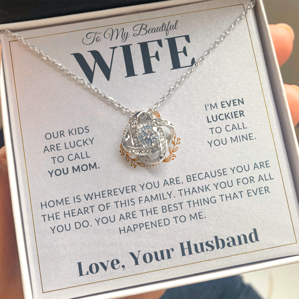 Gift For Wife - Kids Are Lucky To Call You Mom - Infinity Knot Necklace