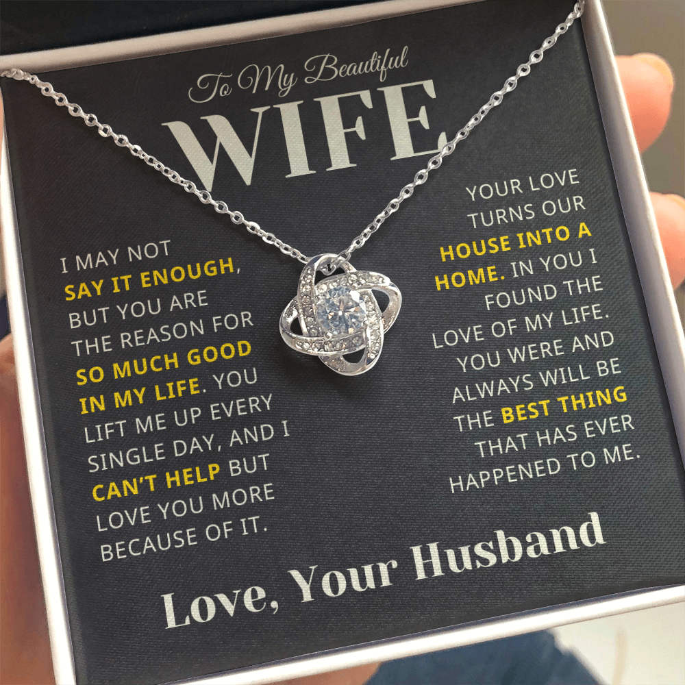 Gift For Wife - So Much Good In My Life - Infinity Knot Necklace
