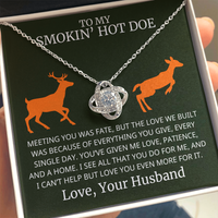 Load image into Gallery viewer, To My Smokin&#39; Hot Doe - Everything You Give - Infinity Knot Necklace
