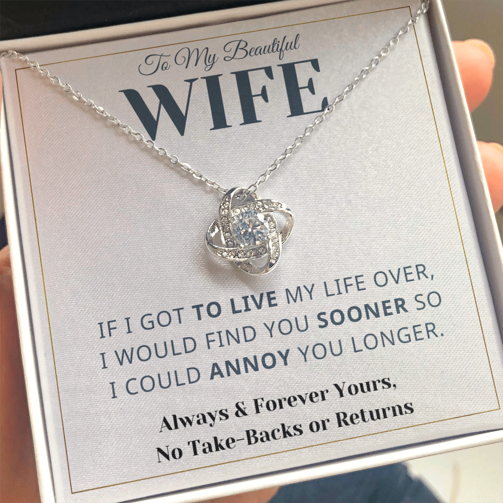 Gift For Wife - Annoy You Longer - Infinity Knot Necklace