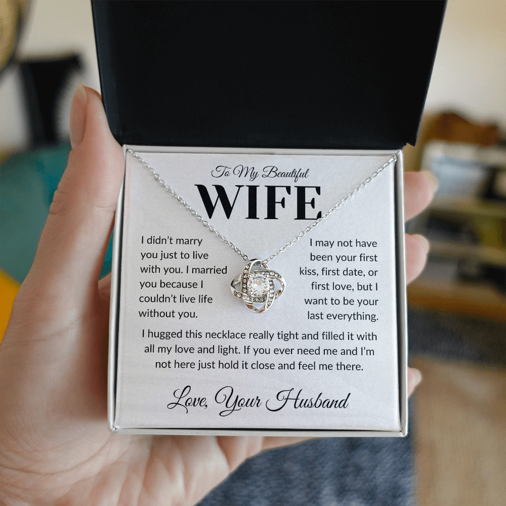 Gift For Wife - Your Last Everything - Infinity Knot Necklace