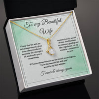 Load image into Gallery viewer, To My Wife - I Love this Beautiful Life With You - Alluring Beauty Necklace - Bard Jewelry
