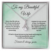 Load image into Gallery viewer, To My Wife - I Love this Beautiful Life With You - Alluring Beauty Necklace - Bard Jewelry
